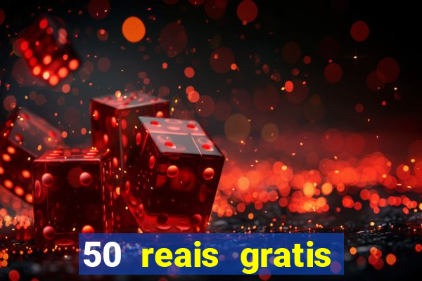 50 reais gratis para apostar